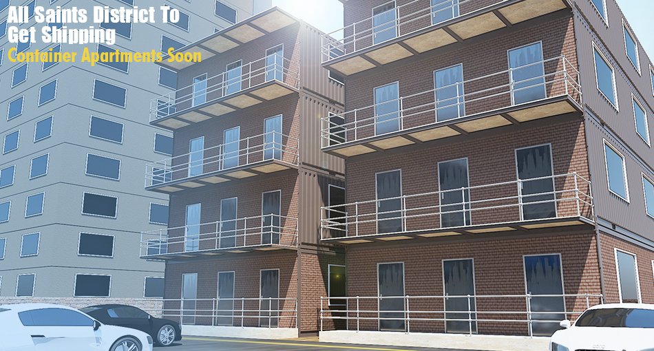 All Saints District To Get Shipping Container Apartments Soon
