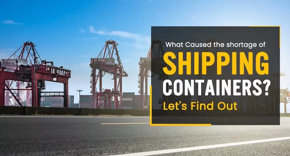 What Caused the Shortage of Shipping Containers?