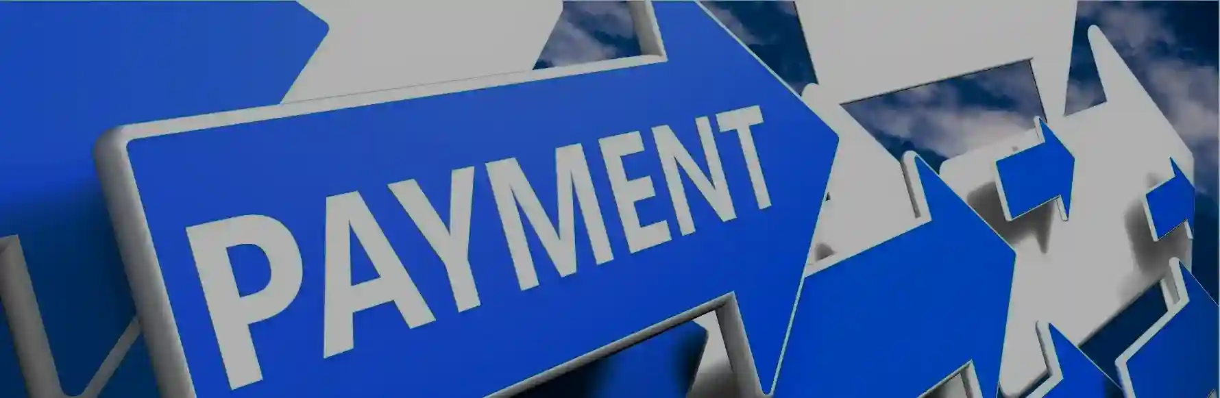 Blue and white directional arrows against a cloudy sky with the word PAYMENT prominently displayed on a large blue arrow